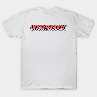 Unorthodox T-Shirt